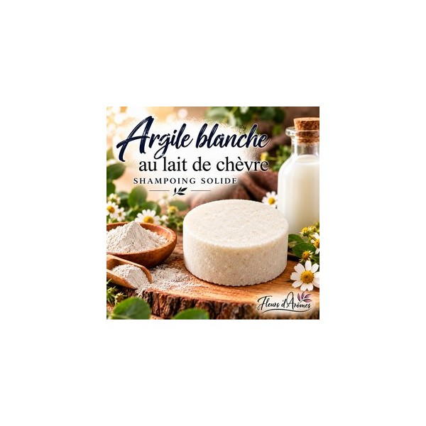 Shampoing solide:Argile blanche-Lait de chèvre